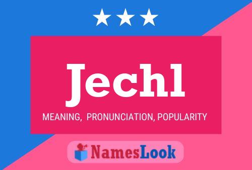 Jechl Name Poster