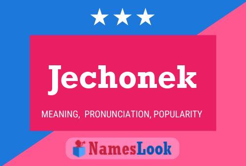 Jechonek Name Poster