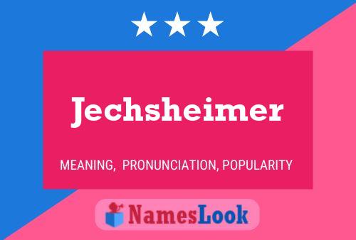 Jechsheimer Name Poster