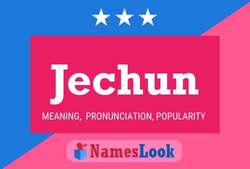 Jechun Name Poster