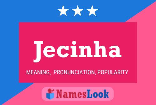 Jecinha Name Poster