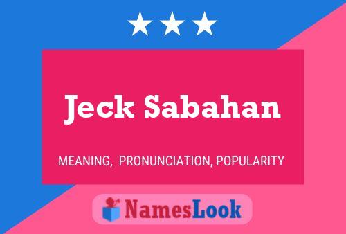 Jeck Sabahan Name Poster