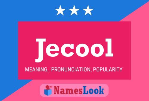 Jecool Name Poster