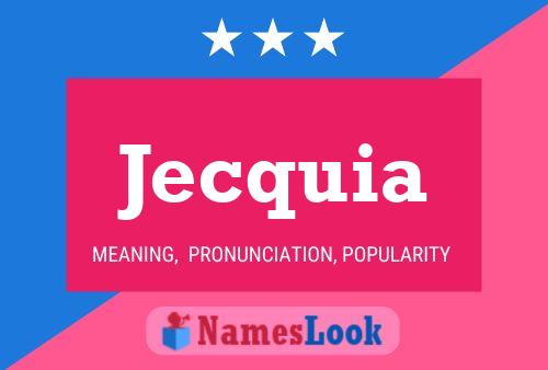 Jecquia Name Poster