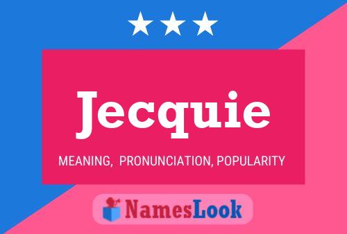 Jecquie Name Poster