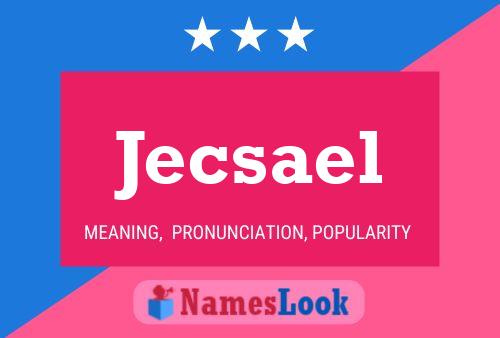 Jecsael Name Poster