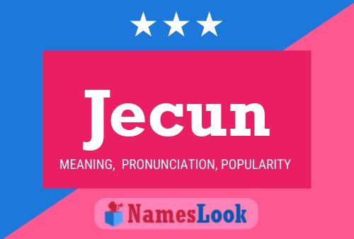 Jecun Name Poster