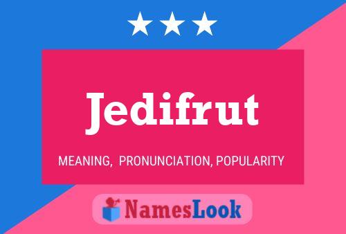 Jedifrut Name Poster