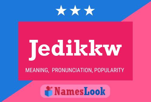 Jedikkw Name Poster