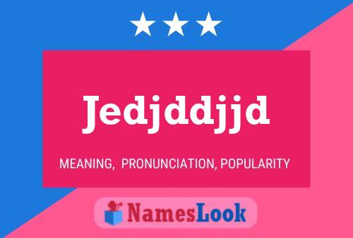 Jedjddjjd Name Poster