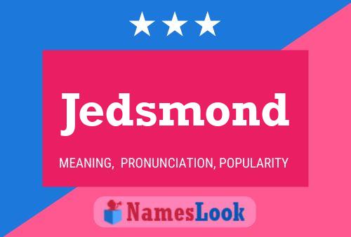 Jedsmond Name Poster