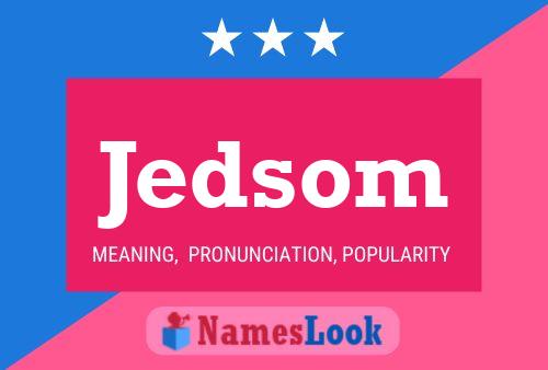 Jedsom Name Poster