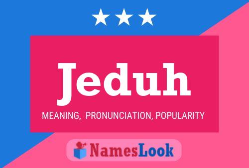 Jeduh Name Poster