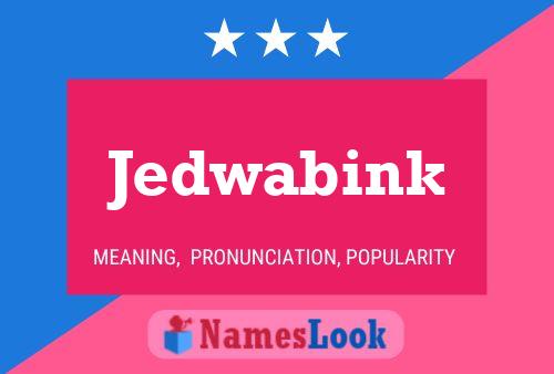 Jedwabink Name Poster