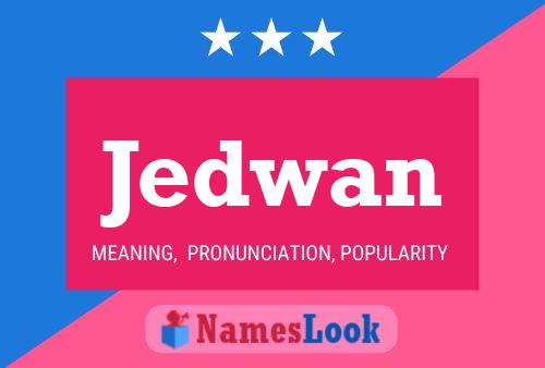 Jedwan Name Poster