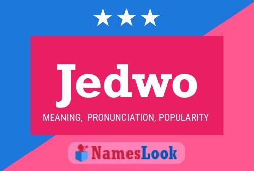 Jedwo Name Poster