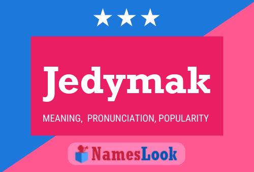 Jedymak Name Poster