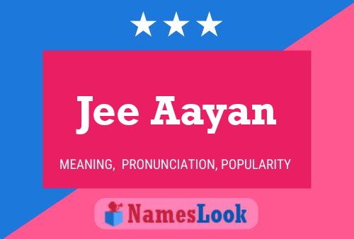 Jee Aayan Name Poster