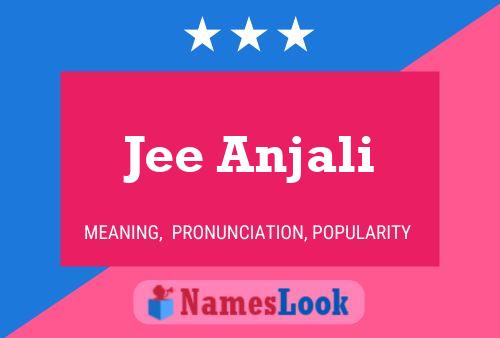 Jee Anjali Name Poster