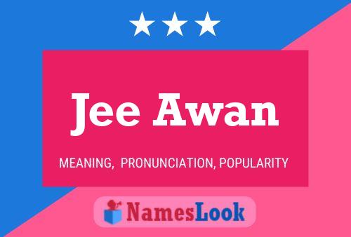 Jee Awan Name Poster