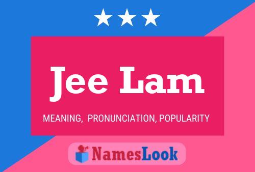 Jee Lam Name Poster