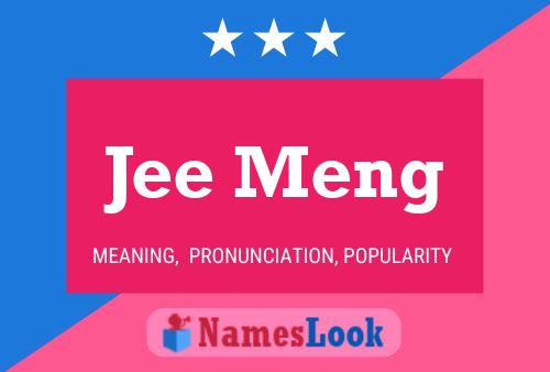 Jee Meng Name Poster