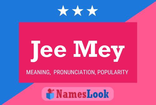 Jee Mey Name Poster