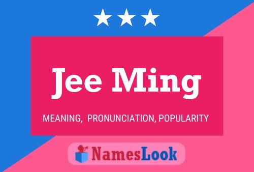 Jee Ming Name Poster