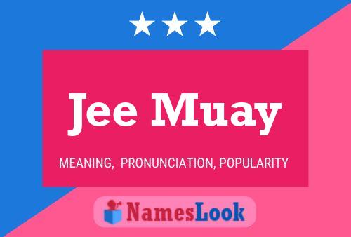 Jee Muay Name Poster