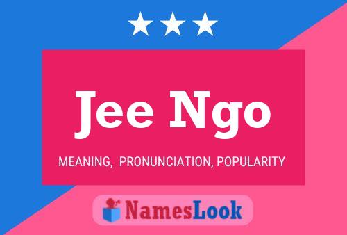 Jee Ngo Name Poster