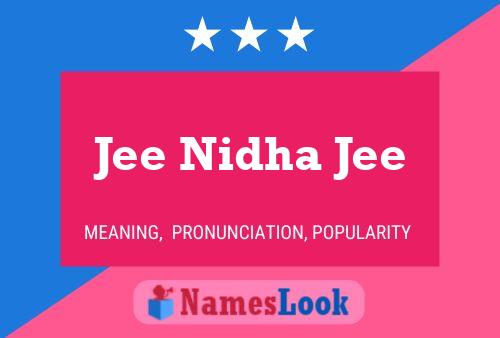 Jee Nidha Jee Name Poster