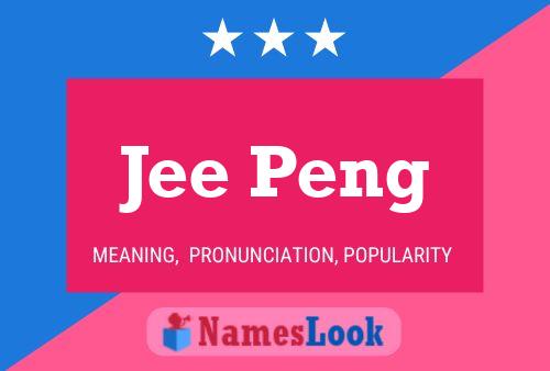 Jee Peng Name Poster