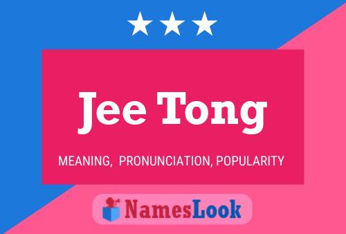 Jee Tong Name Poster