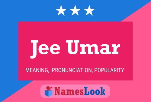 Jee Umar Name Poster