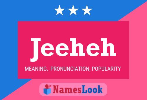 Jeeheh Name Poster