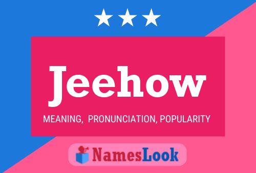 Jeehow Name Poster