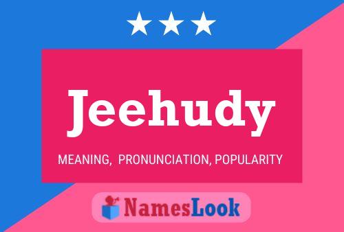 Jeehudy Name Poster