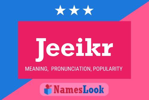 Jeeikr Name Poster