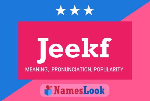 Jeekf Name Poster