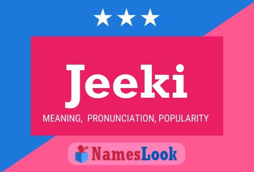 Jeeki Name Poster