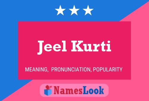 Jeel Kurti Name Poster