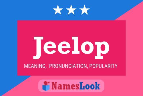 Jeelop Name Poster