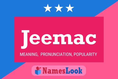 Jeemac Name Poster