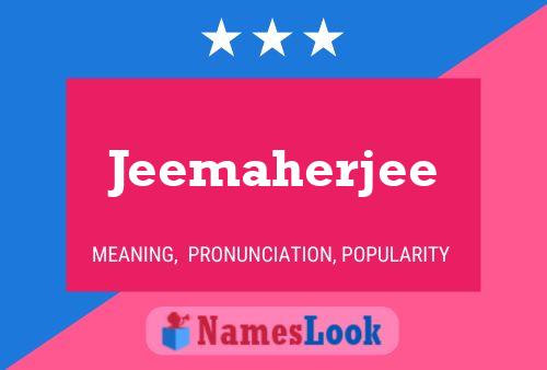 Jeemaherjee Name Poster