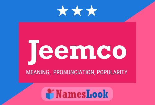 Jeemco Name Poster