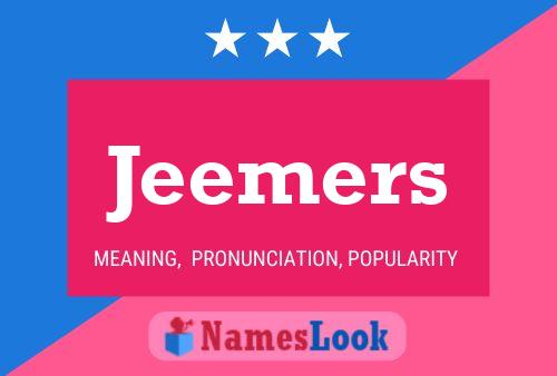 Jeemers Name Poster