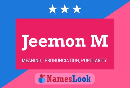 Jeemon M Name Poster