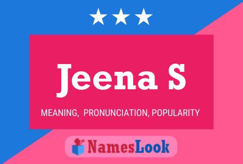 Jeena S Name Poster