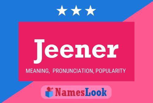 Jeener Name Poster