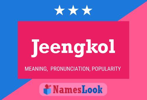 Jeengkol Name Poster